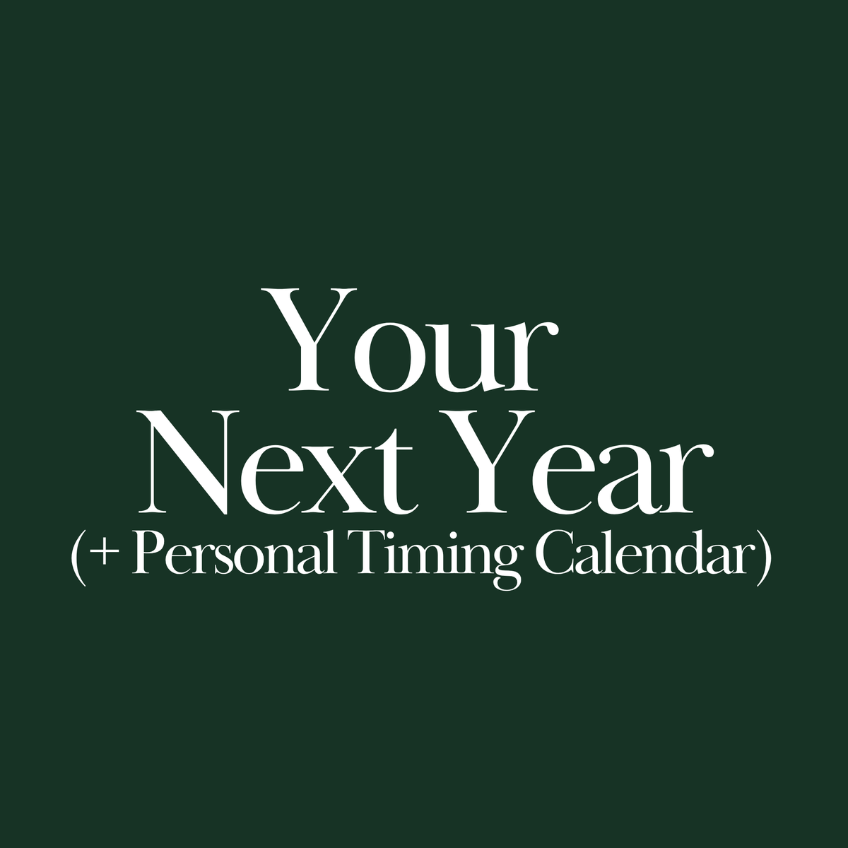 Your Next Year + Personal Timing Calendar + 2 Questions