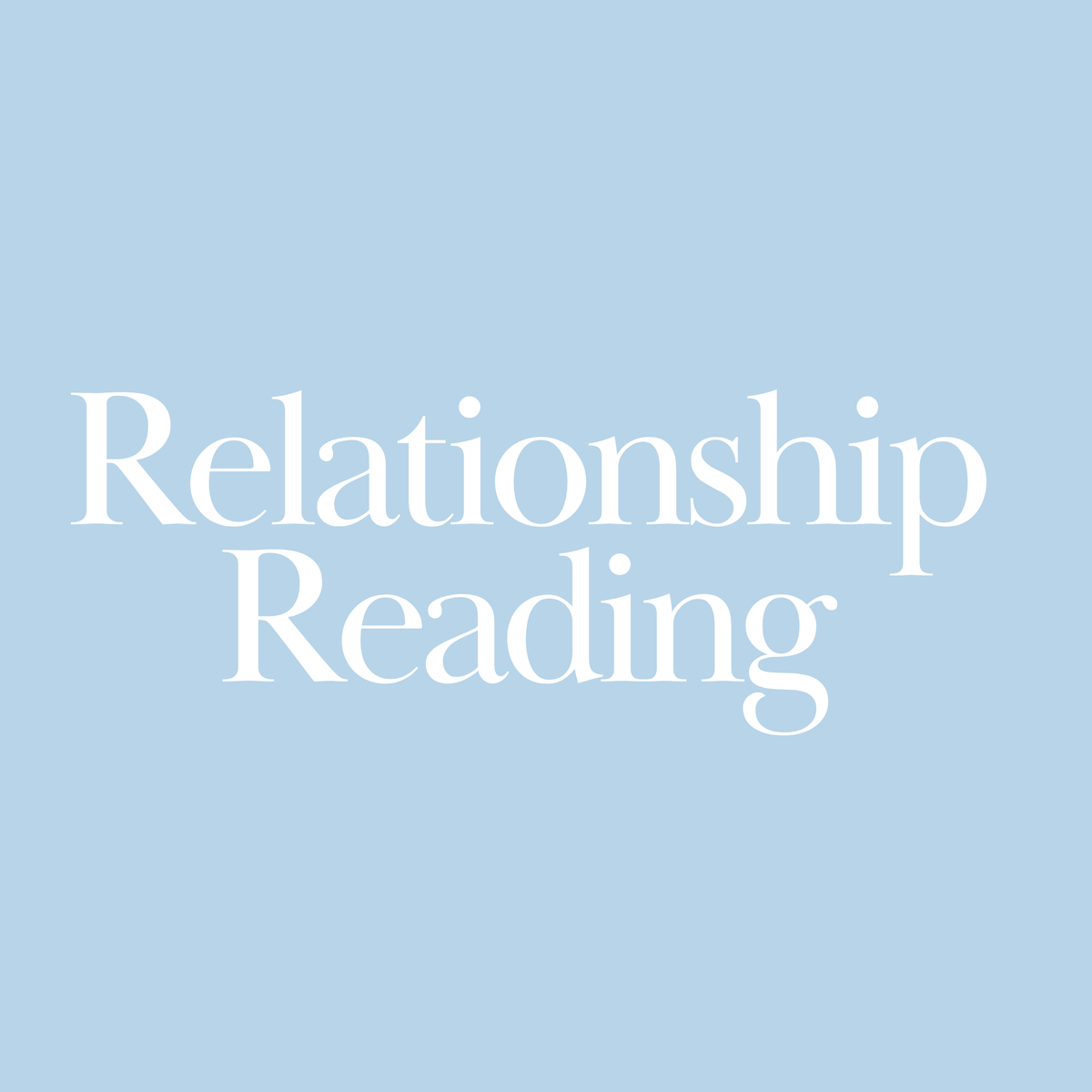 Relationship Reading + 2 Questions